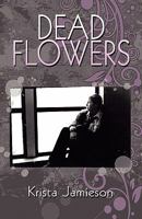 Dead Flowers 1608136752 Book Cover