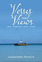 Verses and Views: Love Adventure Hope Vision 1480863033 Book Cover
