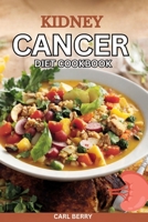 Kidney Cancer Diet Cookbook B0CSXGLBN8 Book Cover
