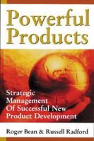 Powerful Products: Strategic Management of Successful New Product Development 0814405665 Book Cover