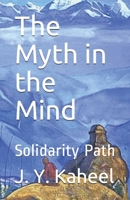 The Myth in the Mind: Solidarity Path B085HLBR3W Book Cover