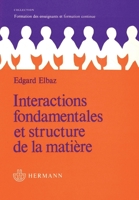 Interactions fondamentales et structure de la matière (HR.HORS COLLEC.) (French Edition) 2705614044 Book Cover