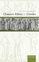 Chaucer, Ethics, and Gender 0199534624 Book Cover