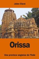 Orissa: une province anglaise de l'Inde 1542450969 Book Cover