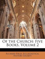 Of the Church: Five Books, Volume 2 1142653668 Book Cover