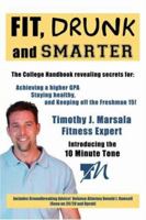 Fit, Drunk, and Smarter 1434322939 Book Cover