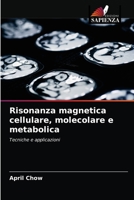 Risonanza magnetica cellulare, molecolare e metabolica 6203092134 Book Cover