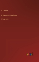 A Sweet Girl Graduate: in large print 3368337211 Book Cover