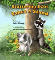 Stuttering Stan Takes a Stand 0983135541 Book Cover