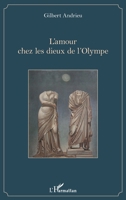 L'amour chez les dieux de l'Olympe (French Edition) 2343140324 Book Cover