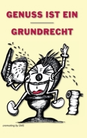 Genuss ist ein Grundrecht 3732352773 Book Cover