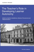 The Teacher’s Role in Developing Learner Autonomy (Autonomous Language Learning) 1659271355 Book Cover