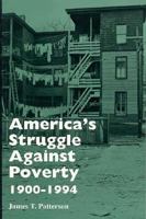 America's Struggle Against Poverty in the Twentieth Century