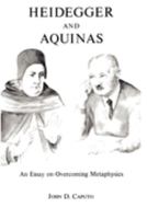 Heidegger and Aquinas: An Essay on Overcoming Metaphysics 0823210987 Book Cover