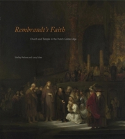 Rembrandt's Faith: Church and Temple in the Dutch Golden Age 0271034068 Book Cover