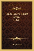 Fanny Percy's Knight Errant 1436844800 Book Cover