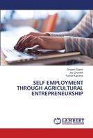 SELF EMPLOYMENT THROUGH AGRICULTURAL ENTREPRENEURSHIP 6203308900 Book Cover