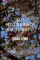 Los Huérfanos de Jurató (Spanish Edition) 1674511922 Book Cover