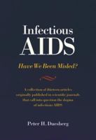 Infectious AIDS: Stretching the Germ Theory Beyond Its Limits 1556432046 Book Cover
