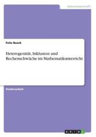 Heterogenität, Inklusion und Rechenschwäche im Mathematikunterricht 3668765898 Book Cover