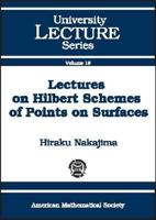 Lectures on Hilbert Schemes of Points on Surfaces (University Lecture Series) 0821819569 Book Cover