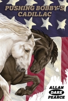 Pushing Bobby's Cadillac 1771803576 Book Cover