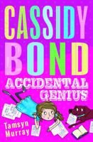 Cassidy Bond Accidental Genius 1409562719 Book Cover