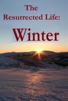 The Resurrected Life: Devotions After Abuse: Winter 1534924027 Book Cover