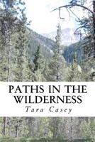 Paths in the Wilderness 1481295632 Book Cover