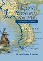 Tilting at Mekong Windmills: A Historical Narrative 1465360360 Book Cover