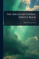 The Anglican Choral Service Book 1024915824 Book Cover