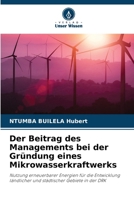 Der Beitrag des Managements bei der Gründung eines Mikrowasserkraftwerks (German Edition) 6208088984 Book Cover