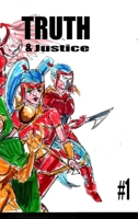 Truth and Justice 1 1034320653 Book Cover