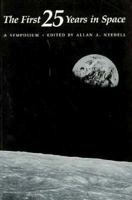 The First 25 Years in Space 0874747139 Book Cover