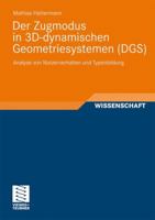 Der Zugmodus in 3D-dynamischen Geometriesystemen (DGS): Analyse von Nutzerverhalten und Typenbildung (Perspektiven der Mathematikdidaktik) 3834816256 Book Cover