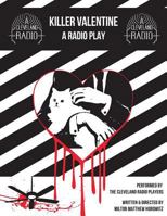 Killer Valentine: The Radio Play 0692720766 Book Cover