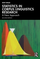 Statistics in Corpus Linguistics Research: A New Approach 1041031866 Book Cover