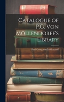 Catalogue of P.G. von Möllendorff's Library 1022240390 Book Cover