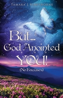 But... I Anointed You! 1498472311 Book Cover