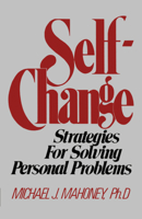 Self-Change: Strategies for Solving Personal Problems 0393011763 Book Cover