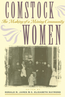 Comstock Women: The Making of a Mining Community (Wilbur S. Shepperson Series in History and Humanities) 0874172977 Book Cover