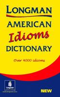 Longman American Idioms Dictionary 0582305756 Book Cover