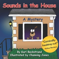 Sounds in the House: A Mystery 0615442307 Book Cover