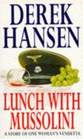 Lunch With Mussolini 074931995X Book Cover