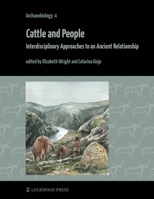 Cattle and People: Interdisciplinary Approaches to an Ancient Relationship 1948488736 Book Cover