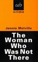 The Woman Who Was Not There 033366308X Book Cover