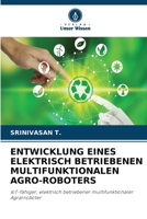 Entwicklung Eines Elektrisch Betriebenen Multifunktionalen Agro-Roboters (German Edition) 6630476786 Book Cover