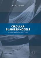 Circular Business Models: Developing a Sustainable Future 3319717901 Book Cover