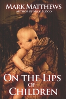 On the Lips of Children 1482662426 Book Cover