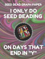 Seed Bead Graph Paper: Book For Designing Seed Beading Patterns, 8.5 By 11 Inches, Large Size, Funny Days Dark Swirl Cover 1797807021 Book Cover